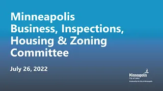 July 26, 2022 Business, Inspections, Housing & Zoning Committee Agenda