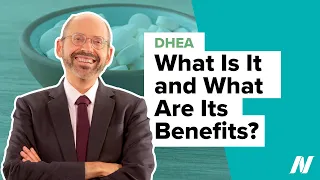 DHEA: What Is It and What Are Its Benefits?