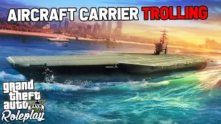 TROLLING THE COPS WITH AN AIRCRAFT CARRIER - GTA RP