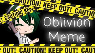 Oblivion Meme || Flash Warning || Bnha/Mha || Gacha Club