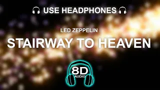 Led Zeppelin - Stairway To Heaven 8D AUDIO | BASS BOOSTED