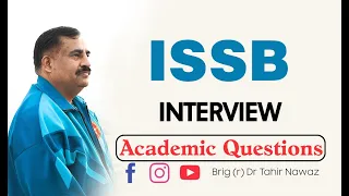 ISSB Interview Academic Questions | ISSB Guidlines by Brig (r) Dr Tahir Nawaz