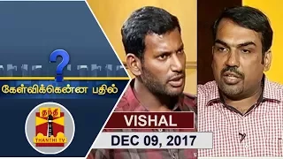 (09/12/2017) Kelvikkenna Bathil | Exclusive Interview with Actor Vishal | Thanthi TV