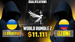 $11.111 - WORLD RUMBLE 2 - CLASSICPRO vs OZONE - QUALIFICATIONS