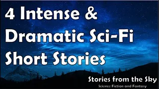 4 Intense & Dramatic Science Fiction Short Stories