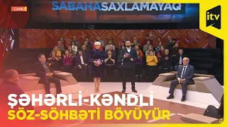 Şəhər və kənd mədəniyyəti harada toqquşur? | Sabaha saxlamayaq | 18.01.2023