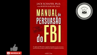 Manual De Persuasão do FBI - Jack Schafer  ( AUDIOBOOK COMPLETO )