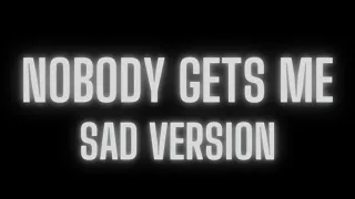 sza - nobody gets me // sad version +lyrics