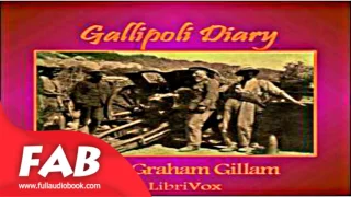 Gallipoli Diary Part 2/2 Full Audiobook by John Graham GILLAM by War & Military, Memoirs