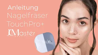 Nagelfräser richtig nutzen [Anleitung TouchPro+] - JCMaster Beauty