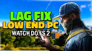 Fix Lag Watch dogs 2 | Boost fps on low end pc