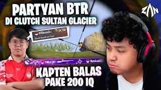 Full Party BTR, Kena Clutch Sama Sultan Glacier, Kapten Balas Pake 200 IQ | PUBG Mobile Indonesia