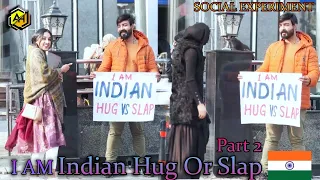 I'm Indian 🇮🇳 HUG or SLAP (part 2)| Social Experiment | Ali Zaib Hashmi