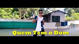 Quem Tem o Dom - Jerry Smith - Coreografia - Dream Dance Solo