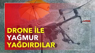 50 Derece Sıcakta Drone ile Yağmur Yağdırdılar - TGRT Haber