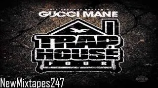 Gucci Mane - Trap House 4 (Full Mixtape) [HD]