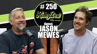 HoneyDew Podcast #250 | Jason Mewes