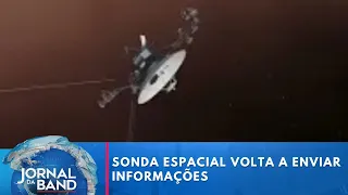 Sonda espacial mais distante da Terra volta a enviar informações | Jornal da Band