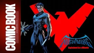 Dick Grayson - Nightwing (Explained in a Minute) | COMIC BOOK UNIVERSITY