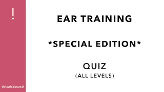 Ear Training Quiz (Special Edition) | All Levels