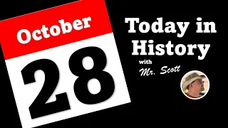 Today in History ~ October 28