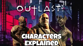 Outlast 2 Characters Explained - Outlast 2 Lore - Sullivan Knoth, Marta, Val, Blake, Lynn & MORE