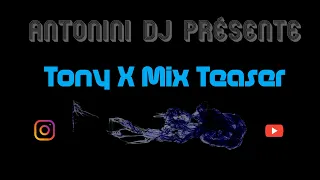 Antonini Dj Mix #Tony_X #extrait