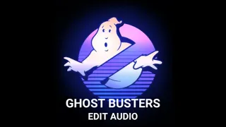 ghostbusters // full edit audio