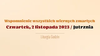 #Jutrznia | 2 listopada 2023 | Wszystkich wiernych zmarłych