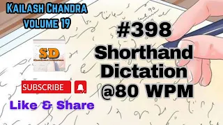 #398 | 80 wpm | Shorthand Dictation | Kailash Chandra | Volume 19 | 840 words