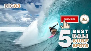 BiG03 - Top 5 Best Bali Surf Spot Beaches for Beginners & Advance Levels Surfer