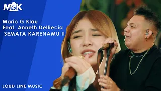 ANNETH Ft. MARIO G KLAU - SEMATA KARENAMU II | Live session with MONE BAND (LOUD LINE MUSIC)