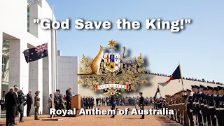 God Save the King | Royal Anthem of the Commonwealth of Australia.