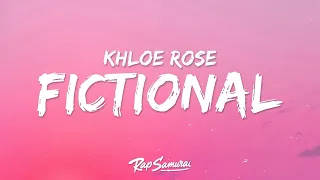 Khloe Rose - Fictional (Lyrics) [1 Hour Version]