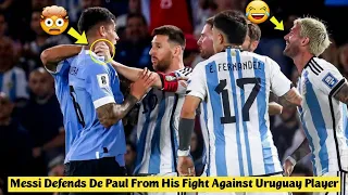 🤯 Messi Defends De Paul From His Fight Against Uruguay Player | Messi Fight vs Uruguay