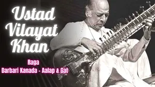 Raga Darbari Kanada - Aalap & Gat | Ustad Vilayat Khan | Instrumental