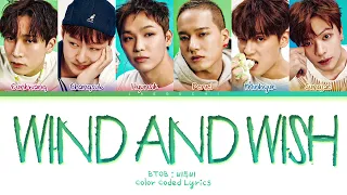 BTOB Wind And Wish Lyrics (비투비 나의 바람 가사) (Color Coded Lyrics)