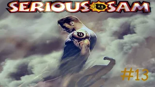 ПРОХОЖДЕНИЕ ИГРЫ:Serious Sam HD The First Encounter #13 КАНАЛИЗАЦИЯ В ПИРАМИДЕ ОГО