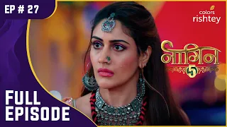 Bani ने खाई Singhania परिवार पर कहर ढाने की कसम! | Naagin S5 | नागिन S5 | Full Episode | Ep. 27