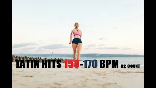 LATIN HITS 150-170 BPM 32 COUNT