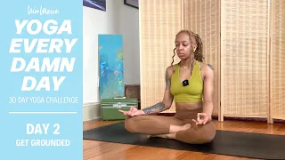 DAY 2 - GET GROUNDED - Root Chakra Yoga | Yoga Every Damn Day 30 Day Challenge with Nico