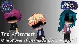 The Music Freaks: The Aftermath (Fan-made Ep10 Remake) | Gacha Club Mini Movie