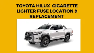 Cigarette Lighter Fuse Location on Toyota Hilux