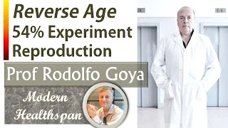 Reverse Age by 54% Experiment Reproduction | Prof Rodolfo Goya Interview Series Ep1