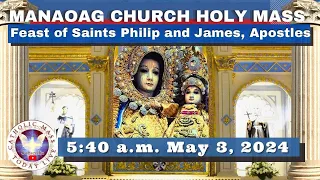 CATHOLIC MASS  OUR LADY OF MANAOAG CHURCH LIVE MASS TODAY May 3, 2024  5:40a.m. Holy Rosary