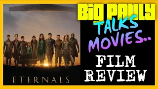 Big Pauly Talks Movies - Marvel’s  Eternals (2021) Movie Review (Spoiler Free)
