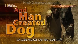 Animal Documentary 2015| And Man Created Dog| National Geographic