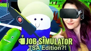 How To Be The GREATEST TSA Agent EVER!! (Job Simulator VR Returns??)