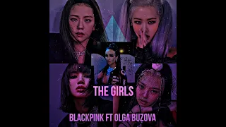 BLACKPINK ft. OLGA BUZOVA - ‘THE GIRLS’ [AI COVER]