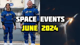 Starliner and Starship! | Space Events: June 2024